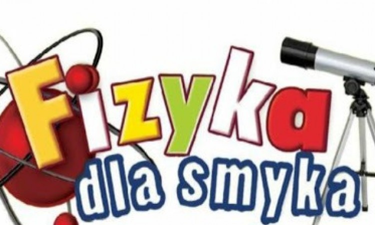 Fizyka dla smyka